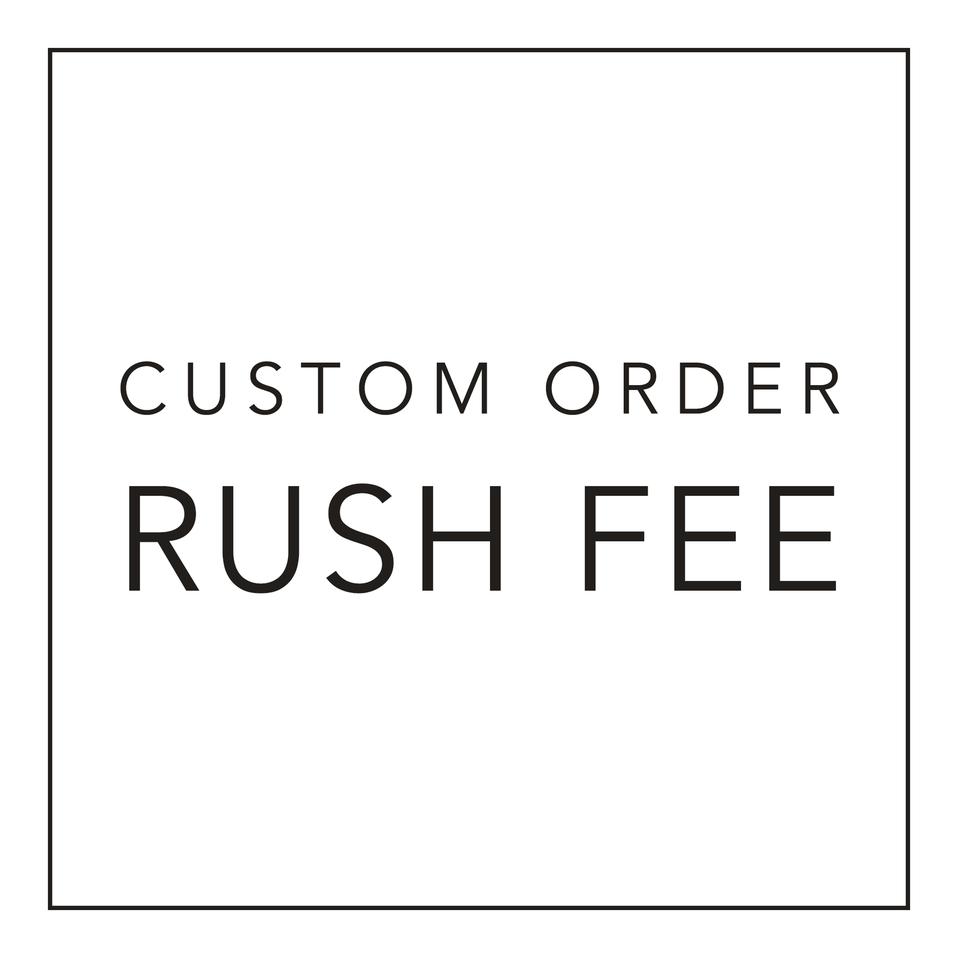 Outlet Rush Order Fee